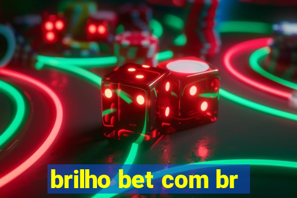 brilho bet com br